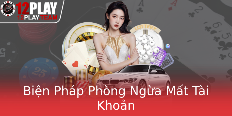 Biện Pháp Phòng Ngừa Mất Tài Khoản