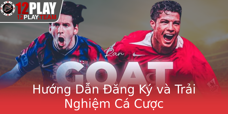 Hướng Dẫn Đăng Ký và Trải Nghiệm Cá Cược Hướng Dẫn Đăng Ký và Trải Nghiệm Cá Cược